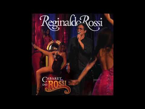 Reginaldo Rossi - Cabaret do Rossi (2010) (Completo)