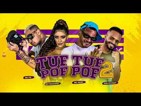 MC BABU, MC PR E MC THAIZINHA - TUF TUF POF POF 2 - BREGA FUNK REMIX