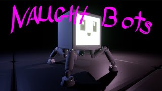 Naught Bots First 5 Minutes Gameplay
