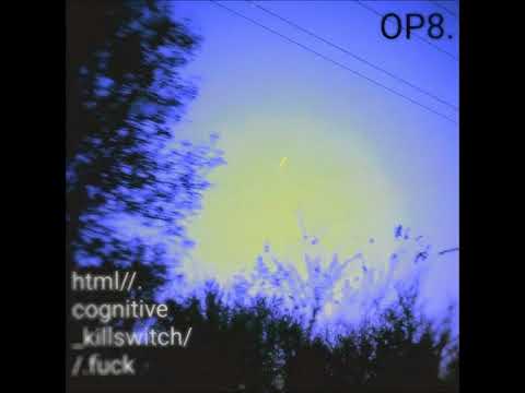 OP8. - SYSTEM/LIFELESS (FullAlbum)