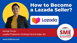 How to Become a Lazada Seller? I George Tongol, Strategic Partnerships-BD of Lazada Philippines