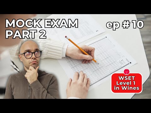 Mock Exam Part 2 🎓: WSET Level 1 in Wines – Episode #10
