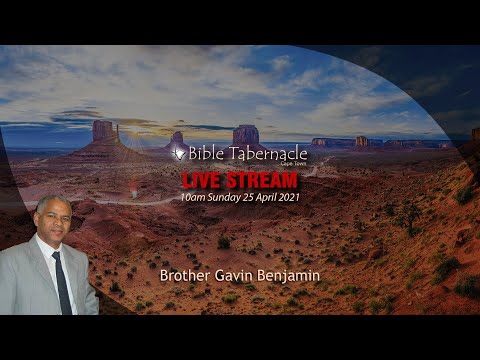 2021-0425AM - Brother Gavin Benjamin - The Christian Journey I