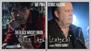 The Black Whisky Union - Little Lady London [Official Music Video]