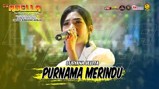 Download lagu PURNAMA MERINDU LUSIANA JELITA ADELLA DHEHAN LIVE ... mp3