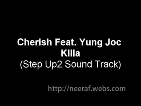 Cherish Feat Yung Joc - Killa ( Step Up2 SoundTrack ) High Quality