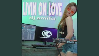 Download lagu Livin On Love mp3