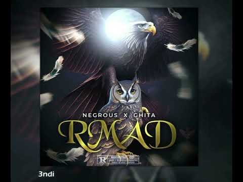 Negrous x Ghita - RMAD