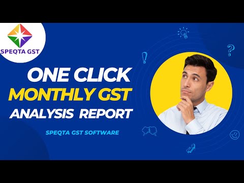 One Click Monthly GST Analysis Report from Speqta GST Software