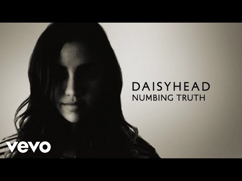 Daisyhead - Numbing Truth (Lyric Video)