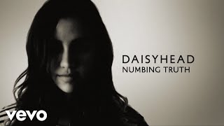 Daisyhead - Numbing Truth (Lyric Video)