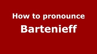 How to pronounce Bartenieff
