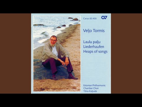 Tormis: 3 Songs From the Epic "Kalevipoeg" - I. Oh mu hella eidekene