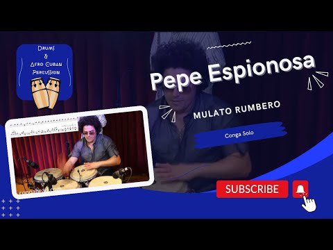 Pepe Espinosa - Conga Solo + Transcription - Mulato Rumbero