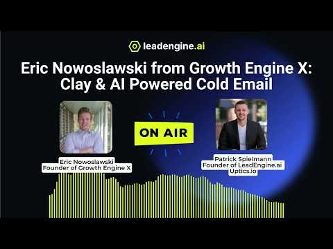 Eric Nowoslawski from Growth Engine X: Clay & AI Powered Cold Email