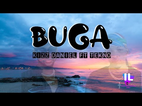 Kizz Daniel _Buga(lyrics) ft Teckno