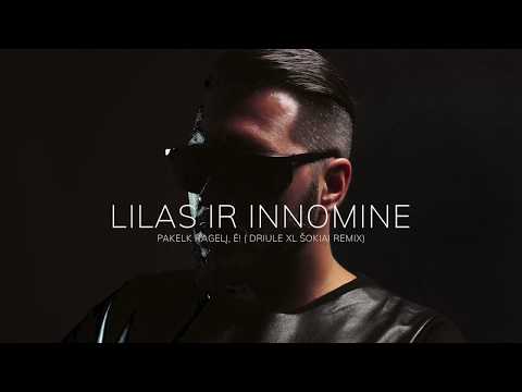 Lilas Ir Innomine - Pakelk Ragelį Ė!  (DRIULE XL Šokiai 2018 Remix )