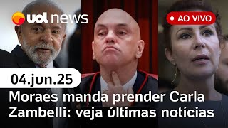 Moraes manda prender Carla Zambelli; 57% desaprovam governo Lula, diz Quaest | UOL News 1ª ao vivo