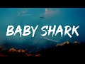 Baby Shark - (Lyrics)