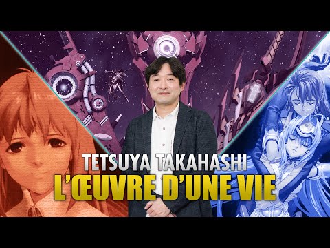 Tetsuya Takahashi et la série Xeno : l’œuvre d’une vie