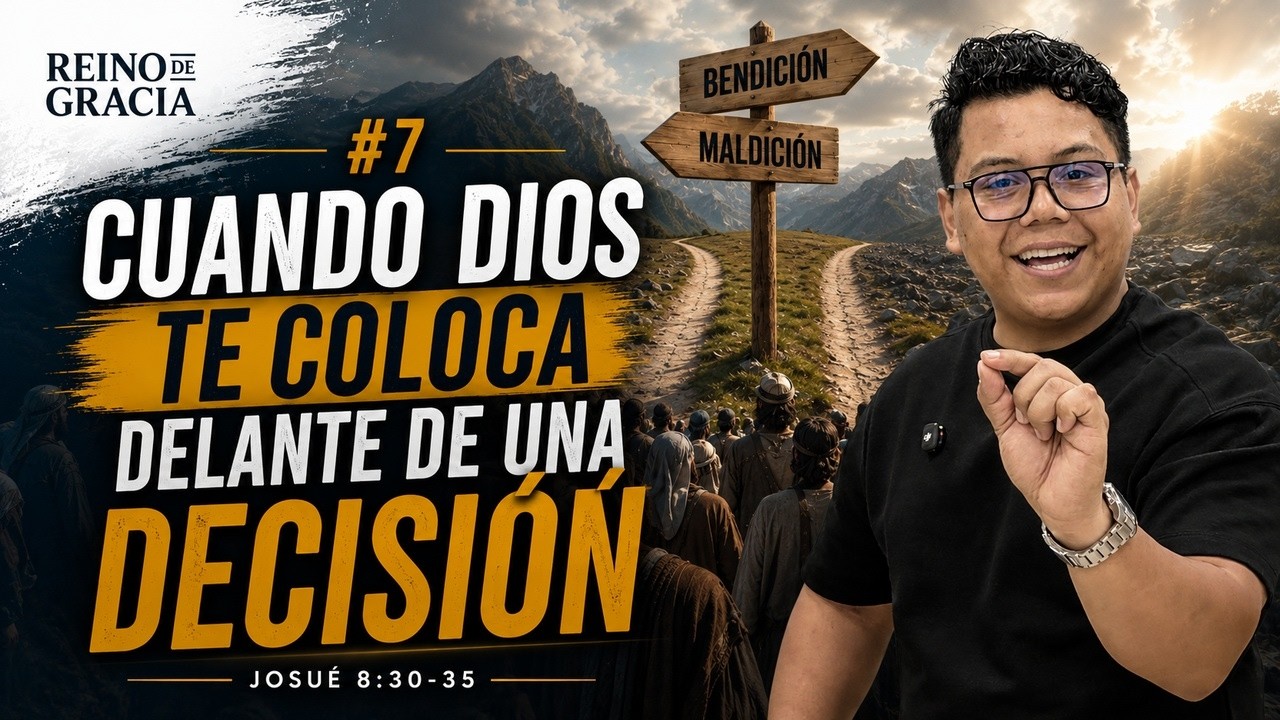 Cuando Dios te coloca delante de una decisión #7 