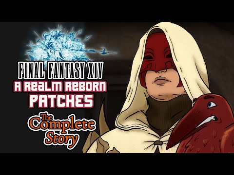 The Complete Story of Final Fantasy XIV: A Realm Reborn Patches