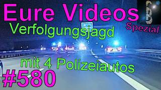 Eure Videos #580 - Dashcam - Verfolgungsjagd mit 4 Polizeiautos - Spezial 