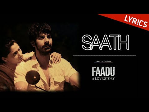 Saath Lyrics | Faadu - A Love Story | Santhosh Narayanan, Kausar Munir | 