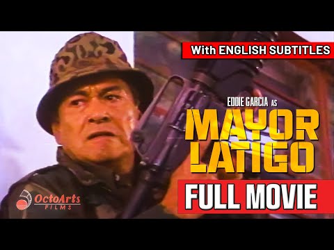 MAYOR LATIGO | Full Movie with English Subtitles | Eddie Garcia, Sylvia Sanchez, Jess Lapid Jr.