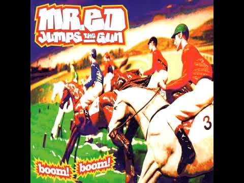 MR.ED JUMPS THE GUN - Boom Boom!  (CD 1994)