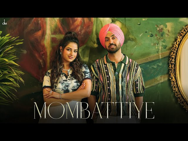 Mombattiye Lyrics English Meaning – Diljit Dosanjh