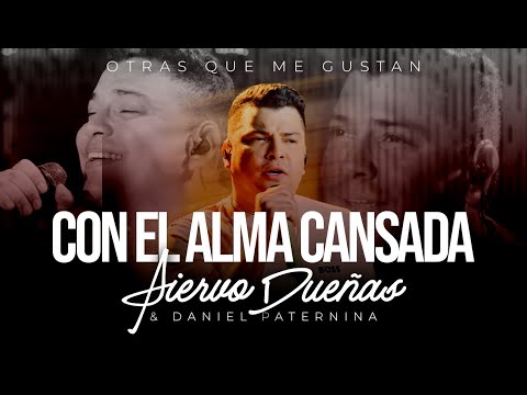 Con El Alma Cansada - Siervo Dueñas, Daniel Paternina (En Vivo)