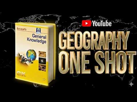 Lucent Geography Full Course One Shot 💯 | Indian + World Geography | SSC & Railway