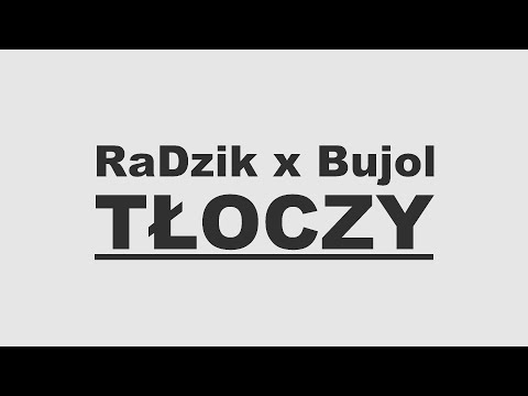 RaDzik x Bujol - Tłoczy (prod. AnswerInc)