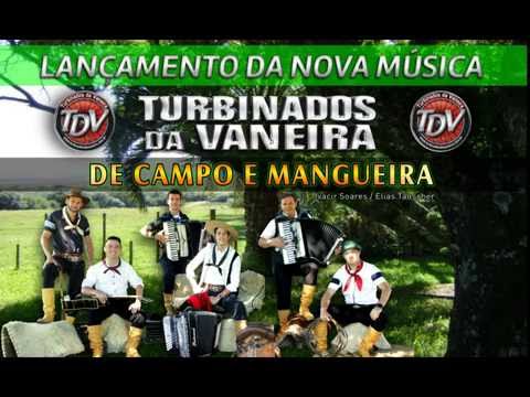 "TURBINADOS DA VANEIRA" "De Campo e Mangueira"