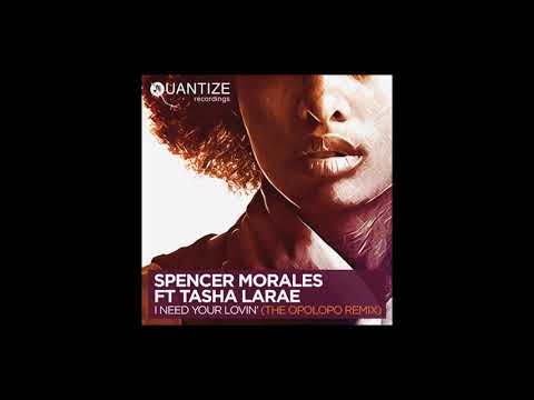 Spencer Morales feat. Tasha LaRae - I Need Your Lovin' (OPOLOPO Remix) Digital/Vinyl
