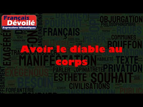 Avoir le diable au corps