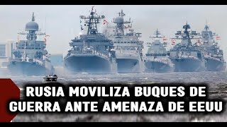 🔴ULTIMA HORA : RUSIA Moviliza Buques de Guerra al Mar Negro ante posible llegada de Buques de EEUU