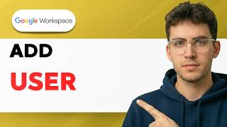 How to Add a User in Google Workspace [2026 Full Guide]