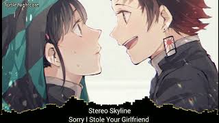 Nightcore - Sorry I Stole Your Girlfriend - Stereo Skyline
