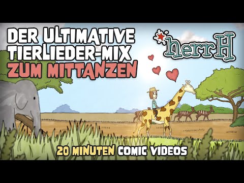Der ultimative Tierlieder Mix zum Mittanzen von herrH