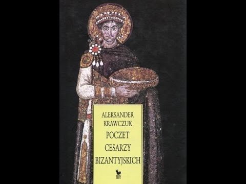 Aleksander Krawczuk - Poczet cesarzy bizantyjskich [Audiobook PL]