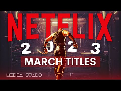 Must Watch Netflix Lineup March 2023: New Movies and Shows Coming Soon