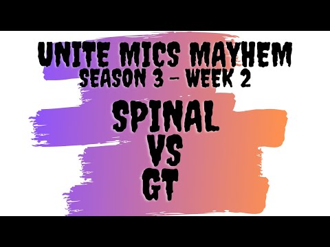 Unite Mics Mayhem Season 3 Week 2: Spinal vs GT *Pick/Ban Format*
