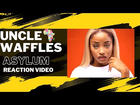 Uncle Waffles -Asylum Video Reaction #unclewaffles #southafrica #reaction