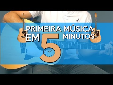 PRIMEIRA MÚSICA FÁCIL NO VIOLÃO EM 5 MINUTOS