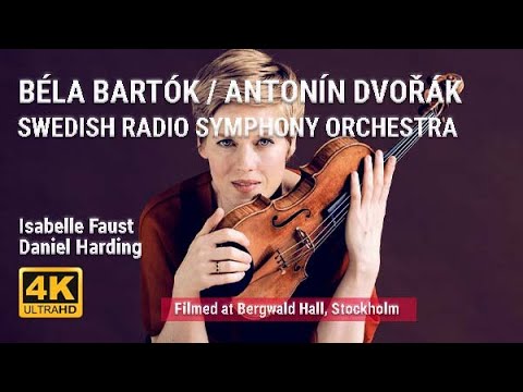 Daniel Harding & Isabelle Faust, Swedish Radio Symphony Orchestra perform Bartók and Dvořák