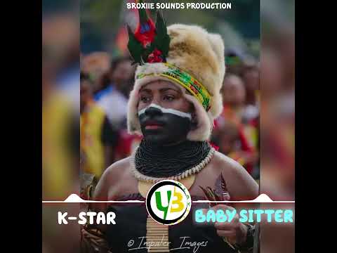 BABY SITTER ft K-STAR [Fire Wara] 2025 music video