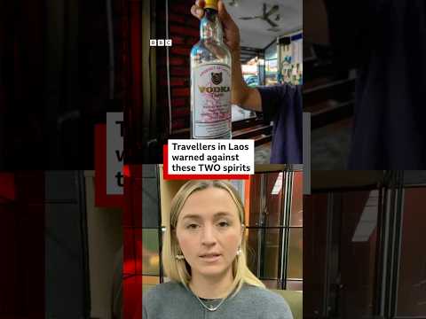 Video | Australia warns travellers against two Laos spirits. #Laos #Australia #BBCNews
