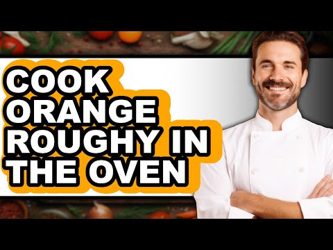 How to Cook Orange Roughy in the Oven